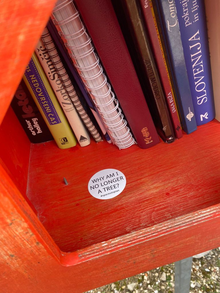 Why am I no longer a tree? Sticker in the streets of Slovenia, 2022 © by @Space_Utopian (Slovenia).